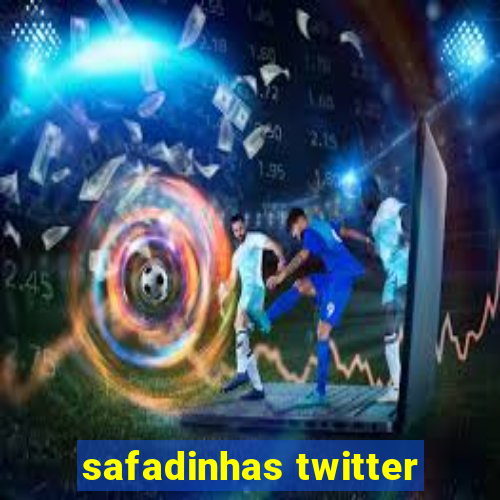 safadinhas twitter